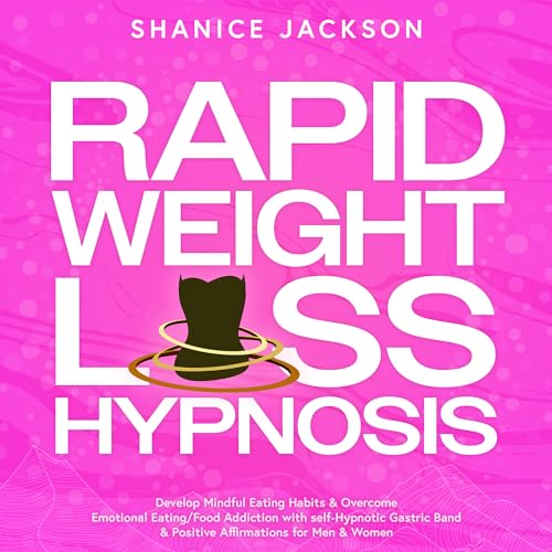 Rapid Weight Loss Hypnosis Develop Mindful Eating Habits &