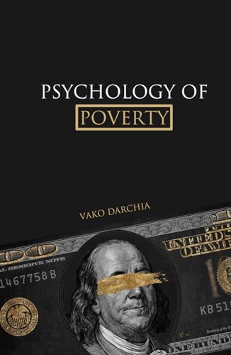 Psychology of Poverty: psychology of money, power and relationships. for young and adult.