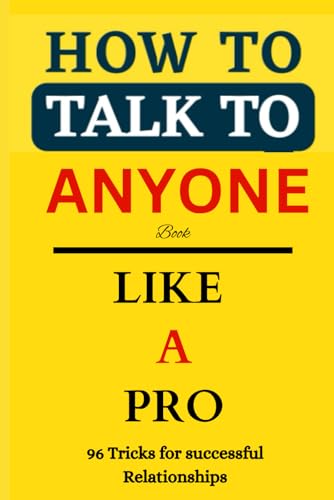 How to Talk to Anyone Book (Like A Pro): 96 Tricks for Successful ...