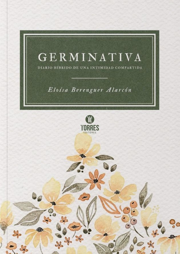 Germinativa: Diario híbrido de una intimidad compartida