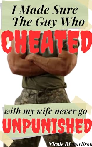I Made Sure The Guy Who Cheated With My Wife Never Go Unpunished: