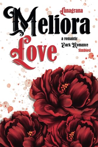 Meliora Love: a romantic Dark Romance