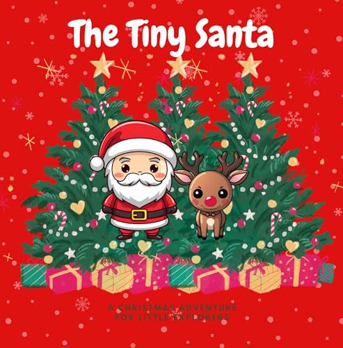 The Tiny Santa: The Ultimate Christmas Book - Rhyming, Educational & MAGIC! For children and kids 3-6.