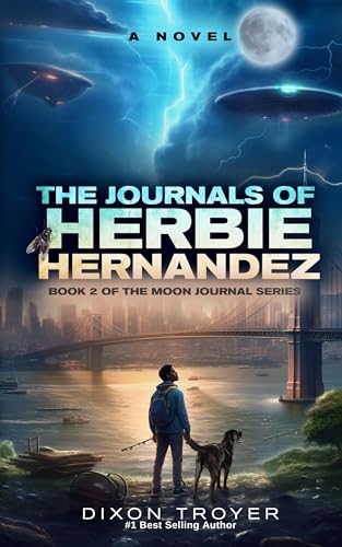 THE JOURNALS OF HERBIE HERNANDEZ: Book 2 of The Moon Journal Series