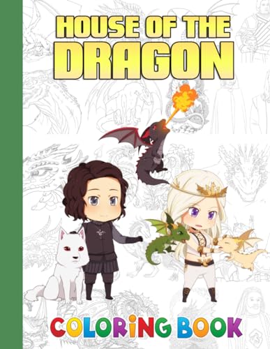 House Of The Dragon Coloring Book: Coloring Pages With Awesome Artistic Illustrations For Kids ...