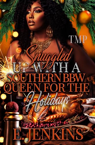 SNUGGLED UP WITH A SOUTHERN QUEEN BBW FOR THE HOLIDAYS