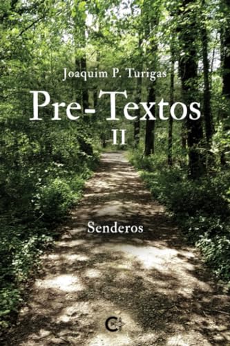 Pred Textes Pre-Textos II: Senderos (Spanish Edition) by Joaquim P. Turigas | Goodreads