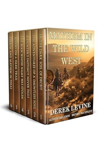 Mayhem in the Wild West: A Historical Western Adventure Collection