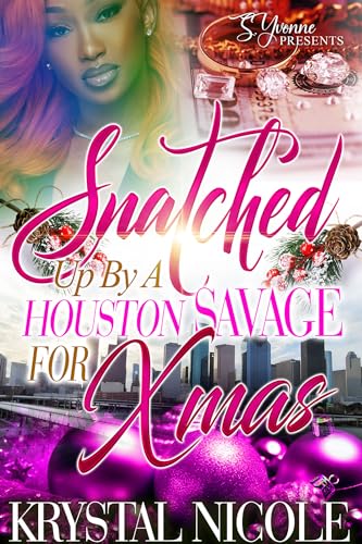 Snatched Up By A Houston Savage For Xmas