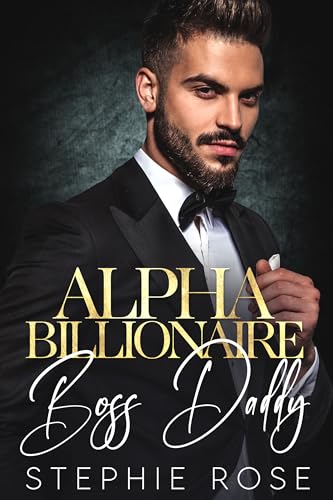Alpha Billionaire Boss Daddy