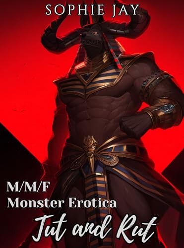 Tut and Rut: M/M/F Monster Erotica