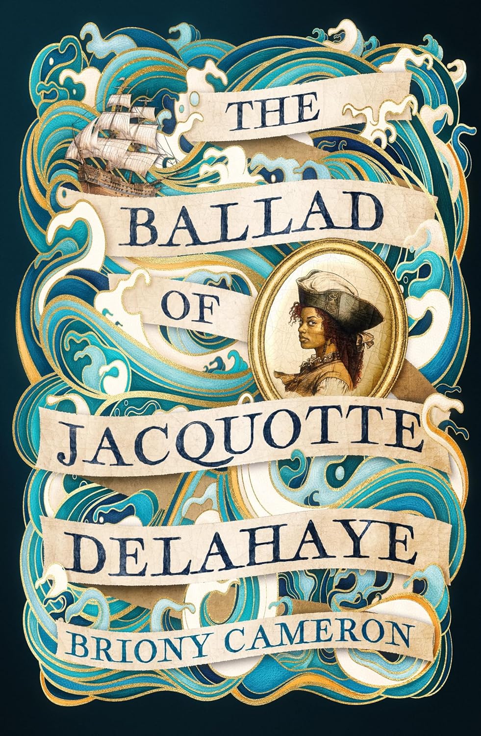 The Ballad of Jacquotte Delahaye: An epic historical novel of love, revenge and piracy on the high seas