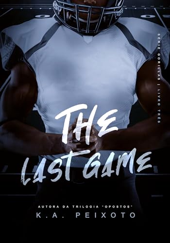 The Last Game (Gorillas Livro 3)