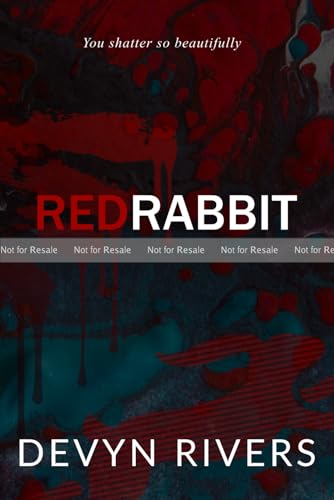 Red Rabbit: You Shatter So Beautifully by Devyn Rivers | Goodreads