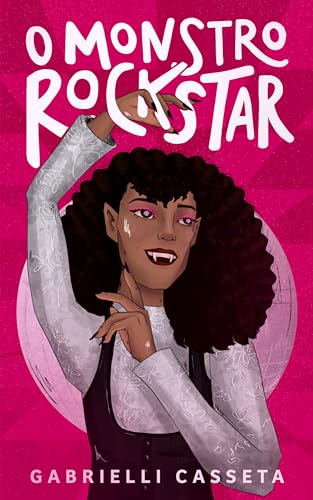 O Monstro Rockstar (Baile dos Corvos Livro 3)