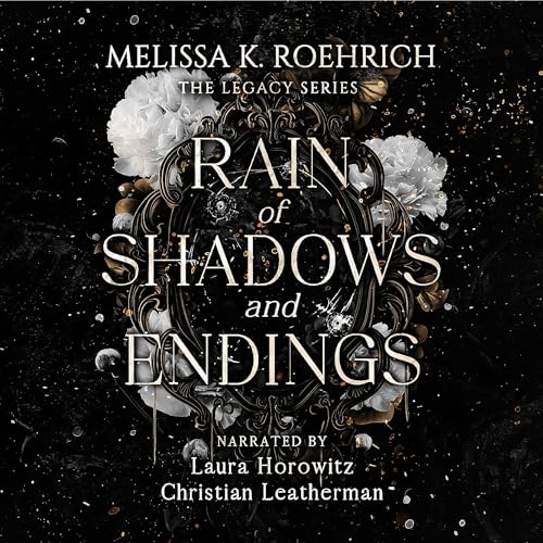 Rain of Shadows and Endings (Legacy, #1)