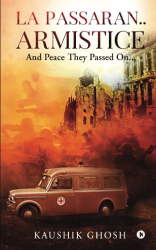 La Passaran..armistice: And Peace They Passed On...