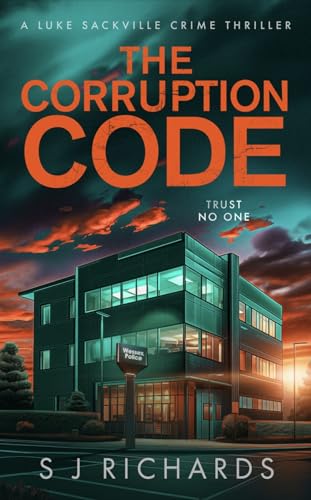 The Corruption Code: A Nail-biting British Crime Thriller
