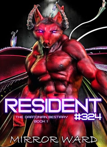 Resident 324 (The Dartonian Bestiary Book 1)