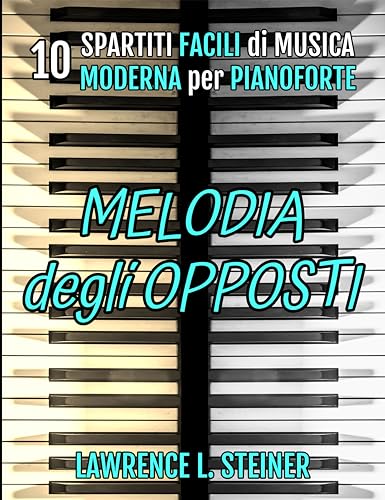 Melodia Delle Emozioni - 10 Spartiti Facili Per Pianoforte Di Musica Moderna - Foto 6