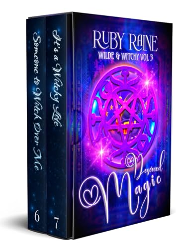 Ruby Raine Deserved Magic (Wilde & Witchy #6-7) by Ruby Raine | Goodreads