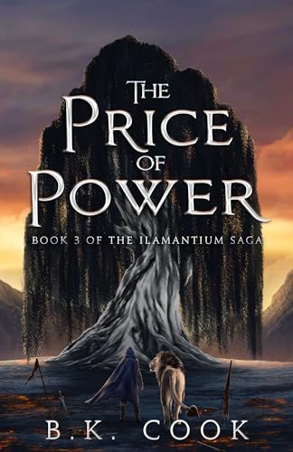 The Price Of Power: Book 3 of the Ilamantium Saga
