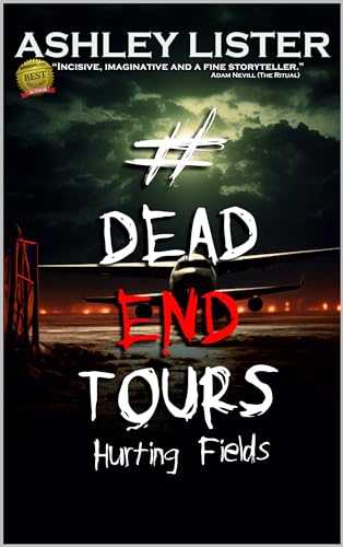 #DeadEndTours: Hurting Fields