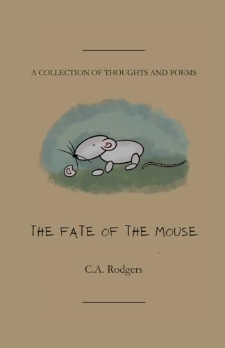 Rodger Mouse The Fate of the Mouse by C.A. Rodgers | Goodreads