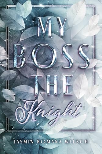 MY BOSS THE KNIGHT (BOSS REIHE 3)