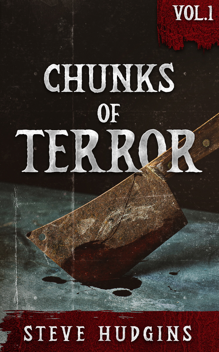 Chunks of Terror Vol. 1