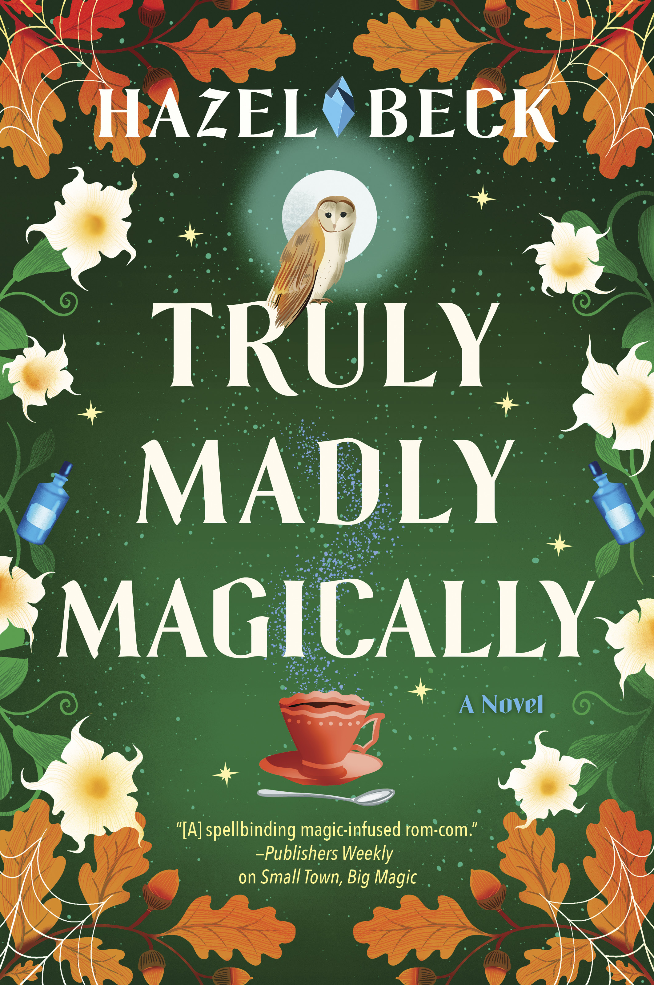 Truly Madly Magically (Witchlore, 3) by Hazel Beck Goodreads