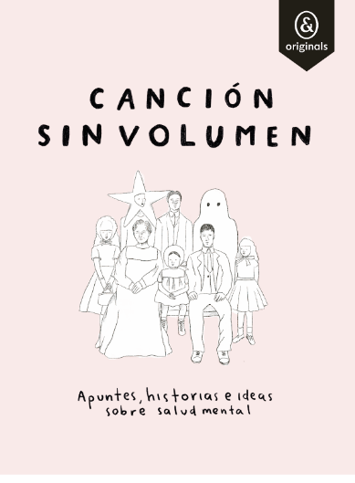 Canción sin volumen: Apuntes, historias e ideas sobre salud mental
