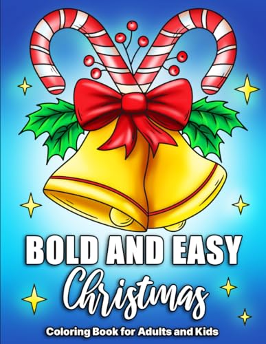 Bold and Easy Christmas: Coloring Book For Adults and Kids, Easy ...