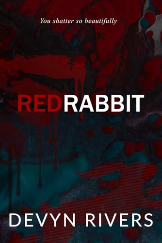 Red Rabbit: You Shatter So Beautifully (Red Rabbit Series)