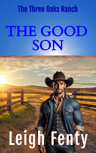 The Good Son: Three Oaks Ranch