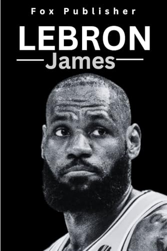 LeBron James: A Biography (Legendary Figures) by Fox Publisher | Goodreads