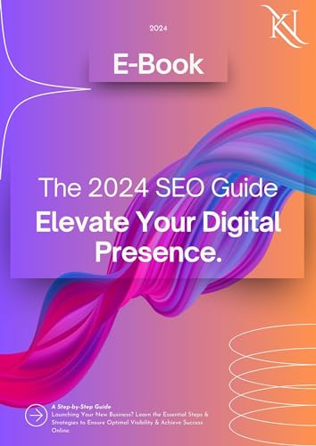 The 2024 SEO Guide Elevate Your Digital Presence: A Comprehensive SEO ...