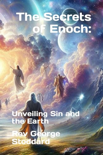 The Lost Secrets of The Book of Enoch Revealed Forever Hidden Truths