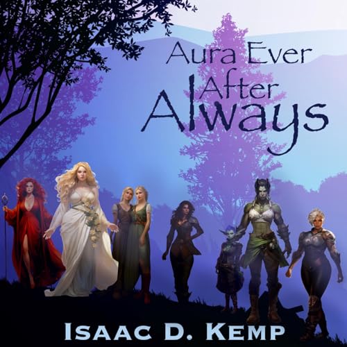 Aura Ever After Always Part 4 (The Aura Novels) by Isaac Kemp Goodreads