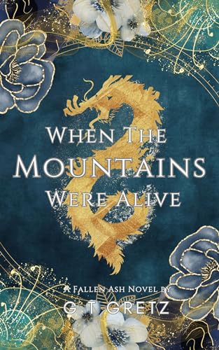 When the Mountains Were Alive (Fallen Ash)