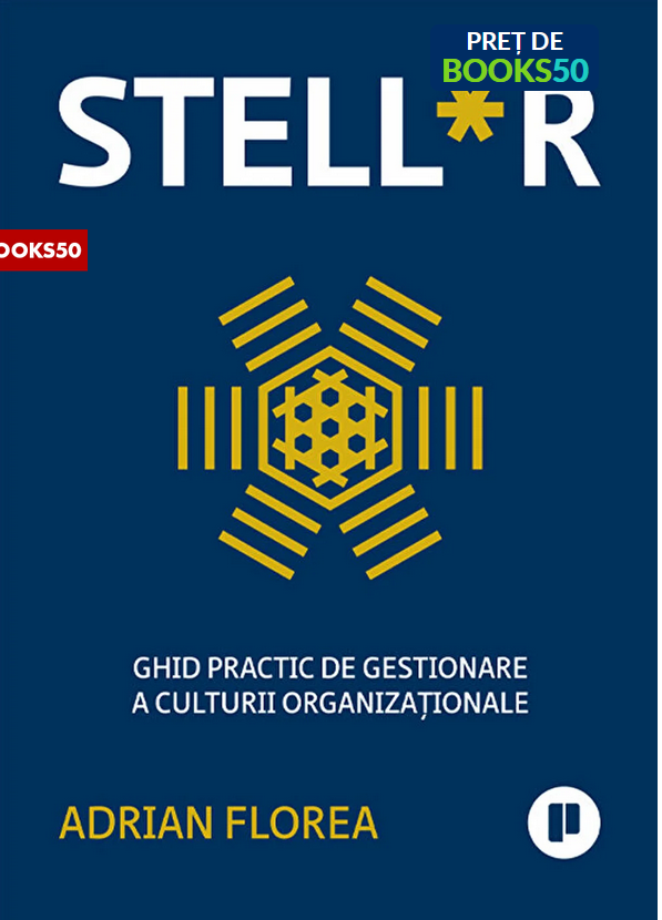 Stell*r. Ghid practic de gestionare a culturii organizationale