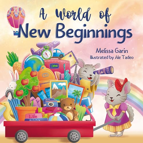 A World of New Beginnings: A Rhyming Journey about change, resilience and starting over
