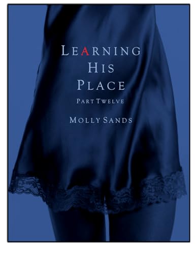 Learning His Place - Part Twelve