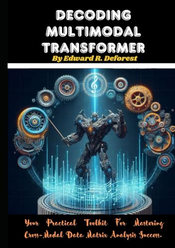 transformers for multimodal brain state decoding:... Decoding Multimodal Transformer: Your Practical Toolkit For Mastering ...