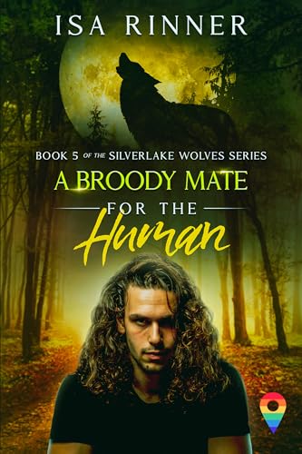 A Broody Mate for the Human: Book 5 of the Silverlake Wolves Series