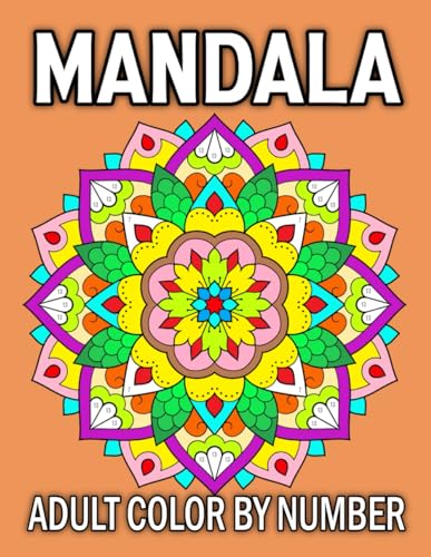 Mandala Adult Color By Number: Coloring Book For Adults With 50 ...