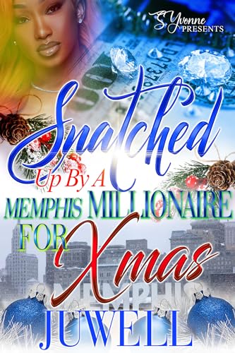 Snatched Up By A Memphis Millionaire