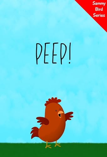 Peep!: A Funny and Interactive Children’s Book for Early Readers, Pre-K, Grade 1 and 2nd Grade