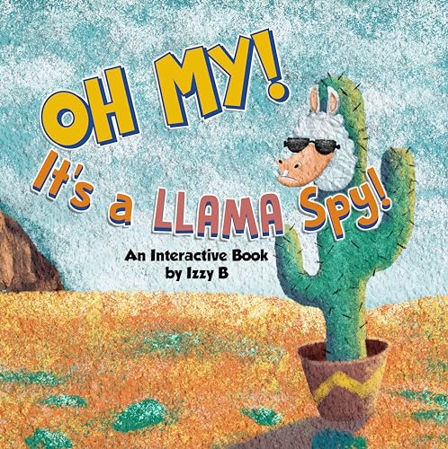 OH MY! It's a Llama Spy: A Silly Interactive Read Aloud