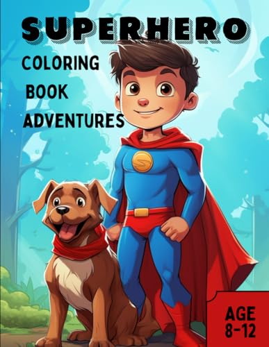 Superhero coloring book adventures: Unleash Your Imagination: Superhero